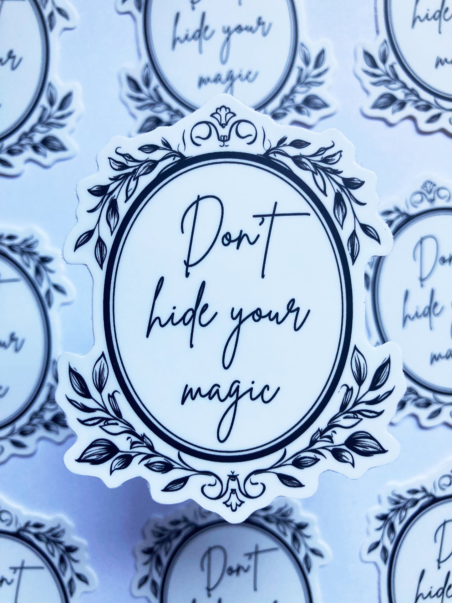 Don’t Hide Your Magic Sticker