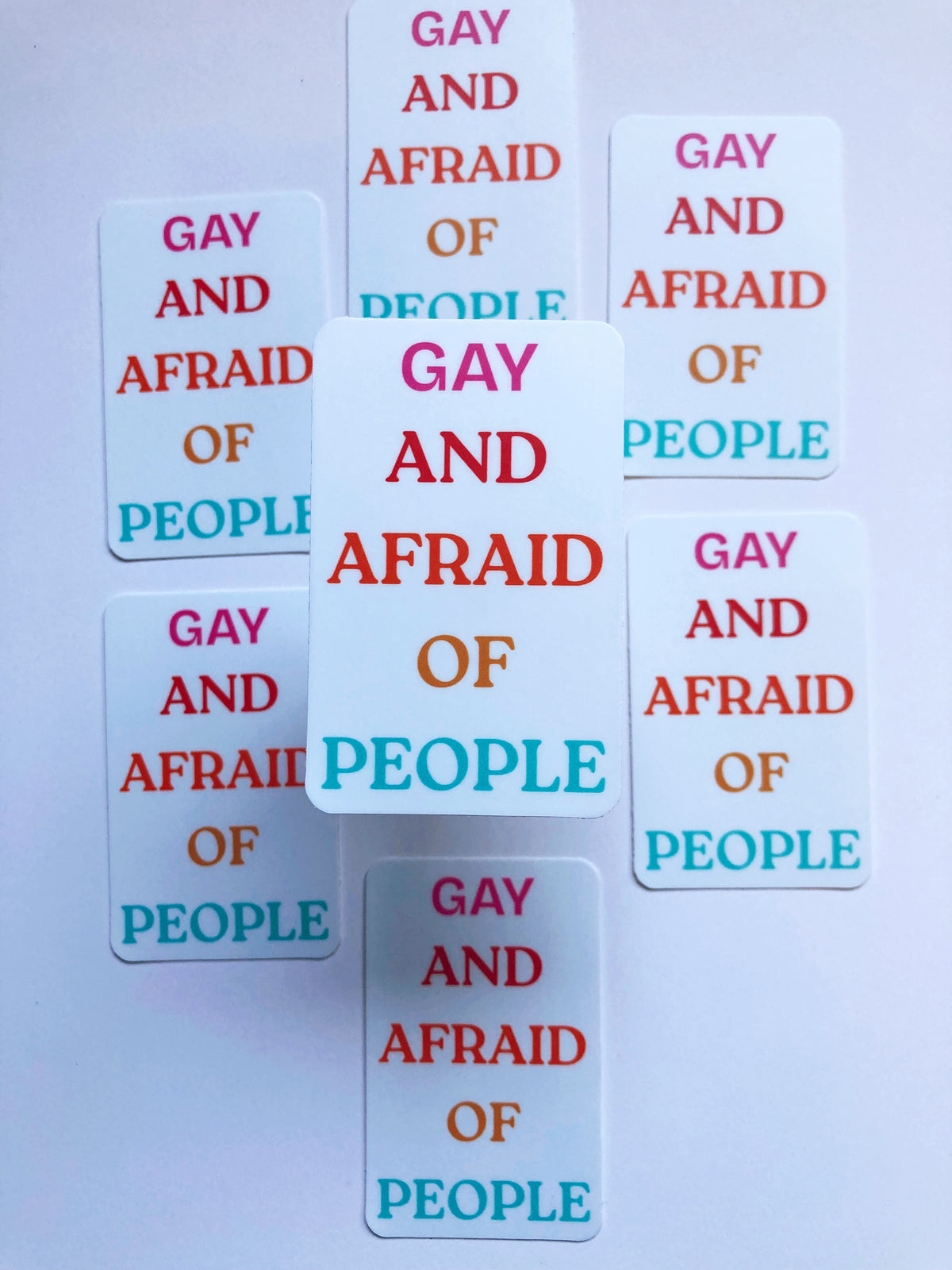 Gay And Afraid Of People Sticker