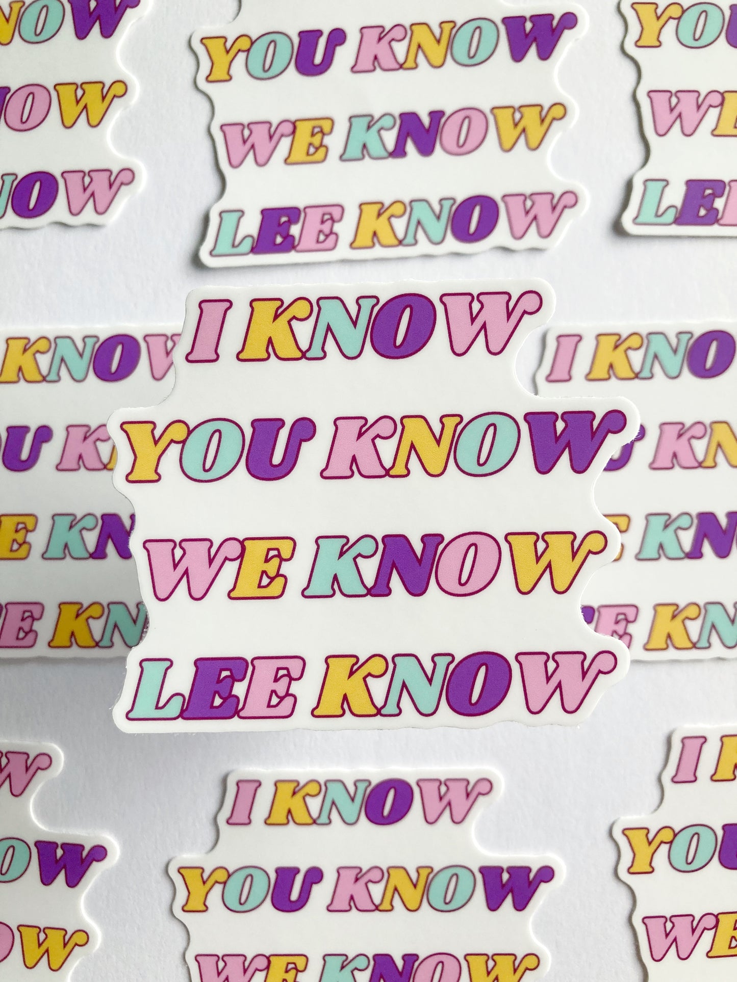 I Know You Know We Know Sticker