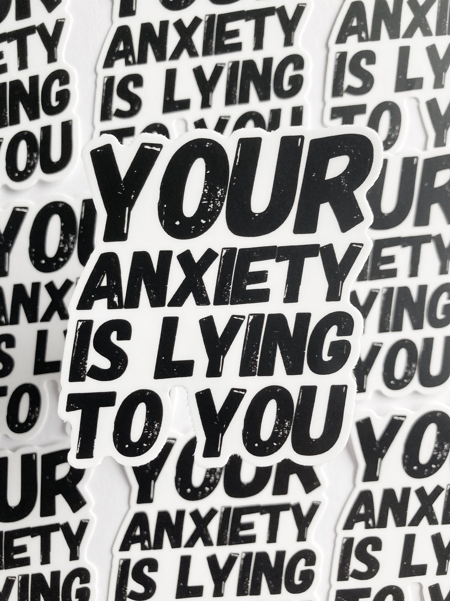Your Anxiety Is Lying To You Sticker