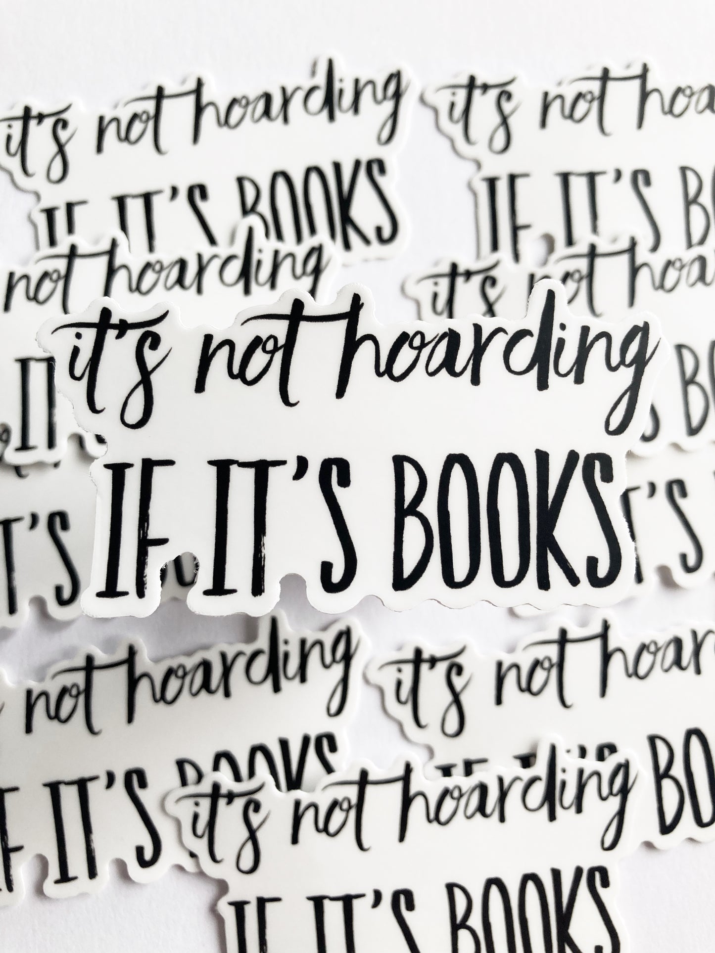 It’s Not Hoarding If It’s Books Sticker