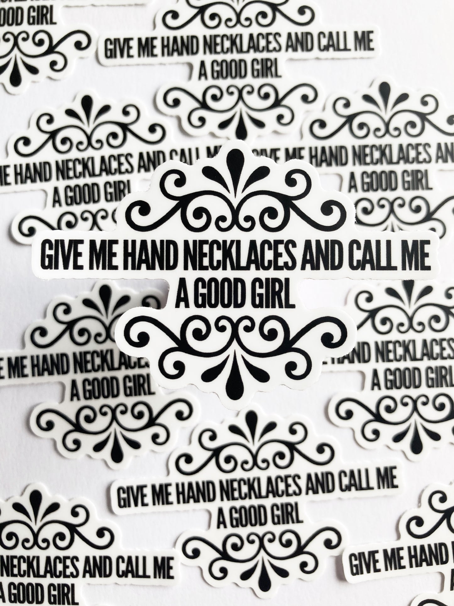 Give Me Hand Necklaces And Call Me A Good Girl Sticker