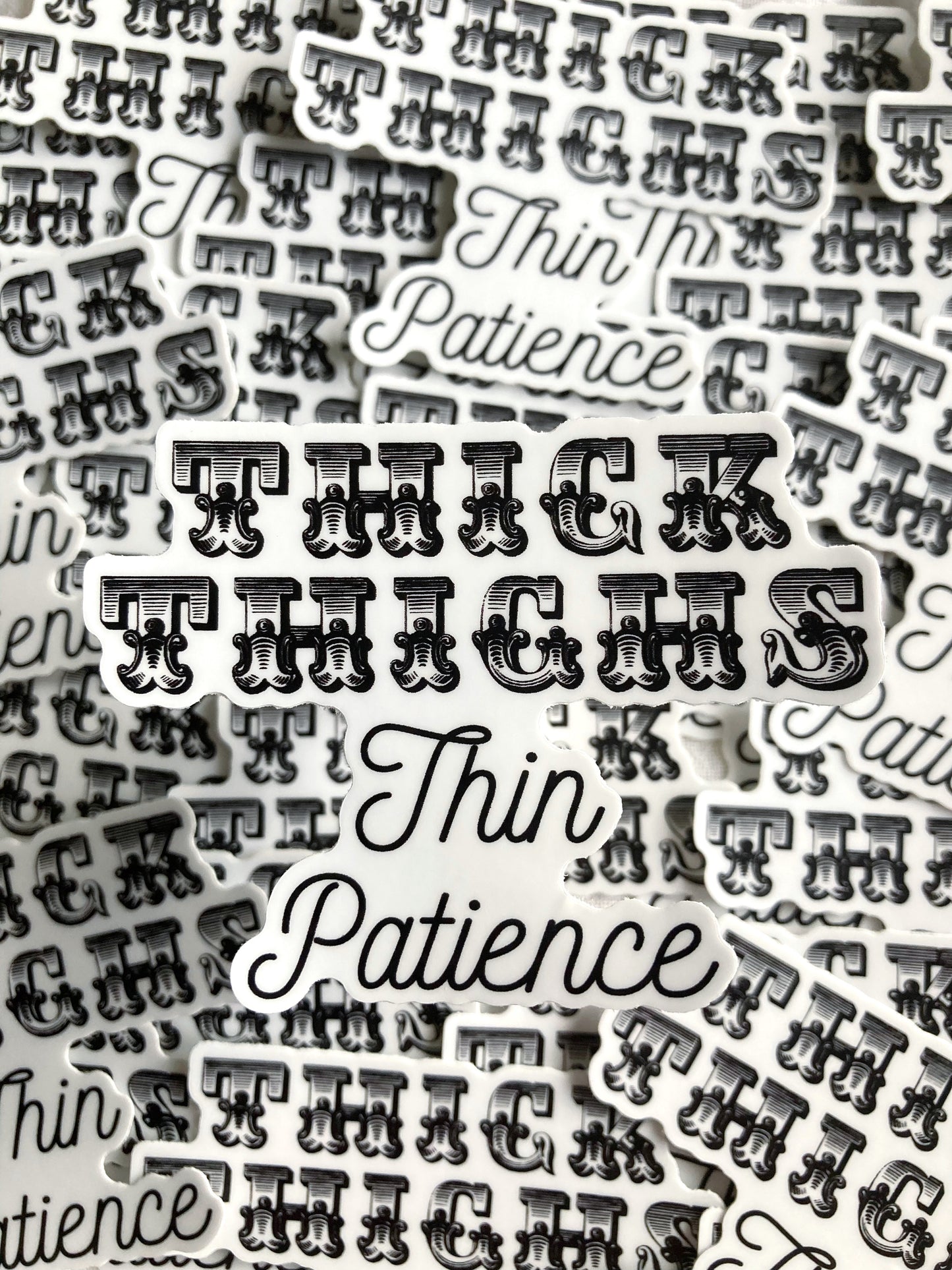 Thick thighs thin patience Sticker
