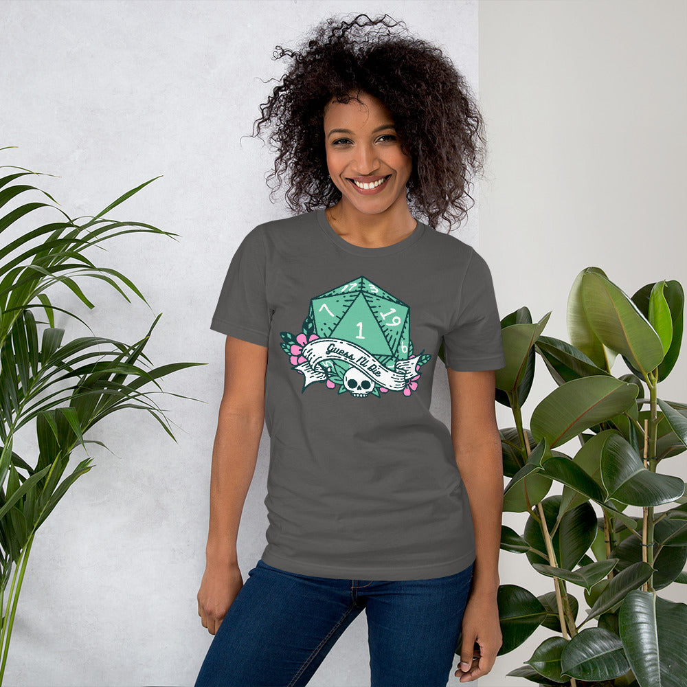 Guess I’ll Die DND Unisex t-shirt