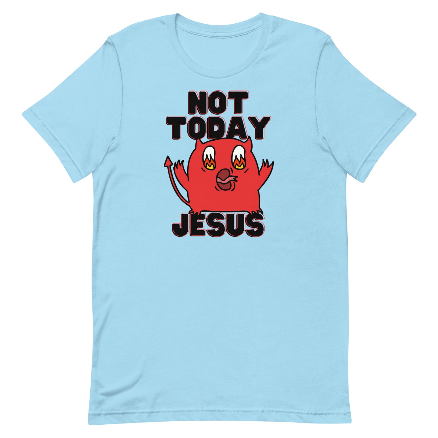 Not Today Jesus Unisex t-shirt