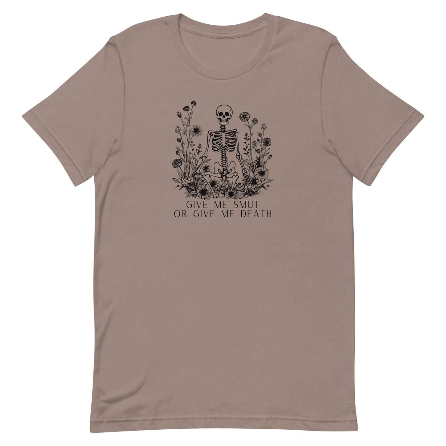 Give Me Smut Or Give Me Death Unisex t-shirt
