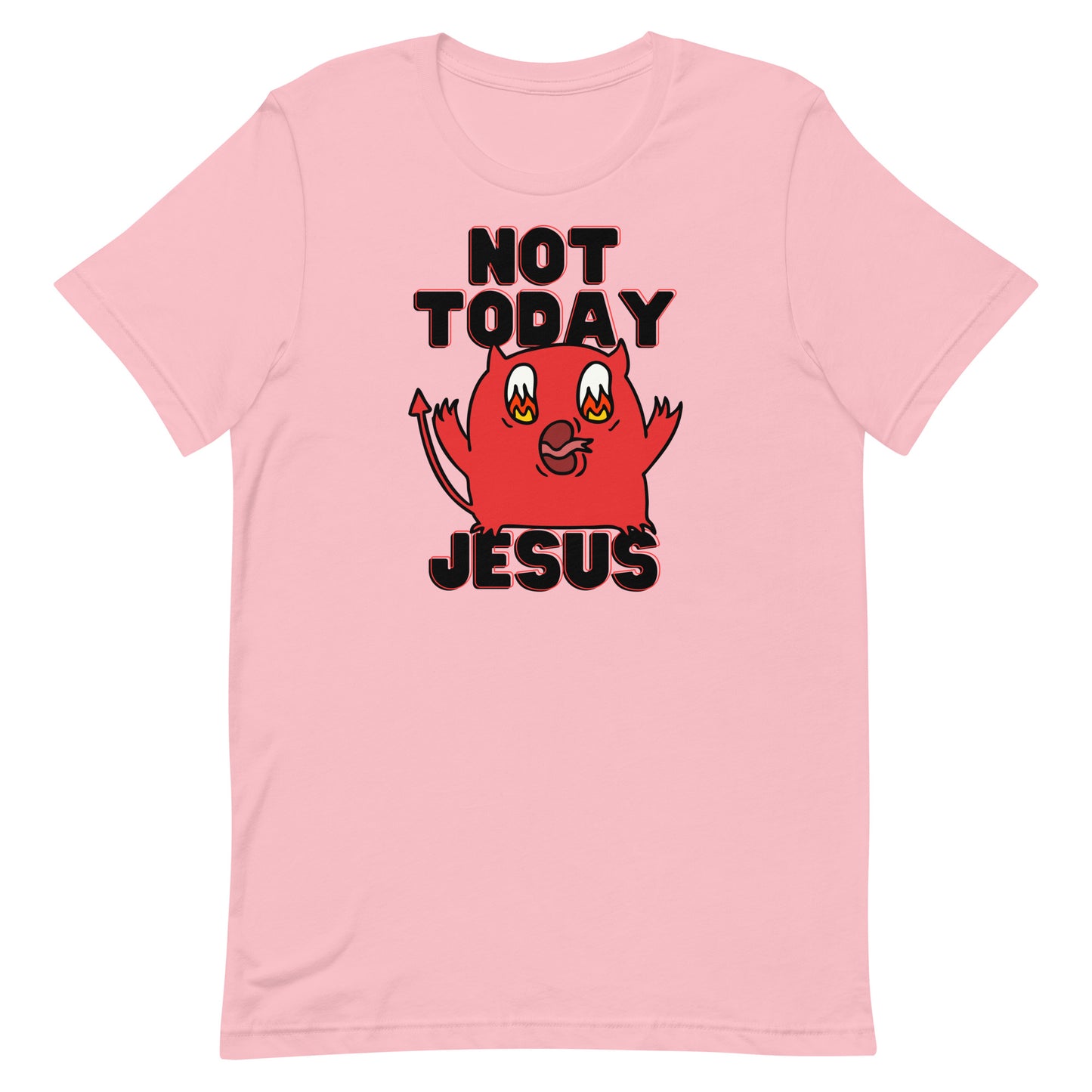 Not Today Jesus Unisex t-shirt