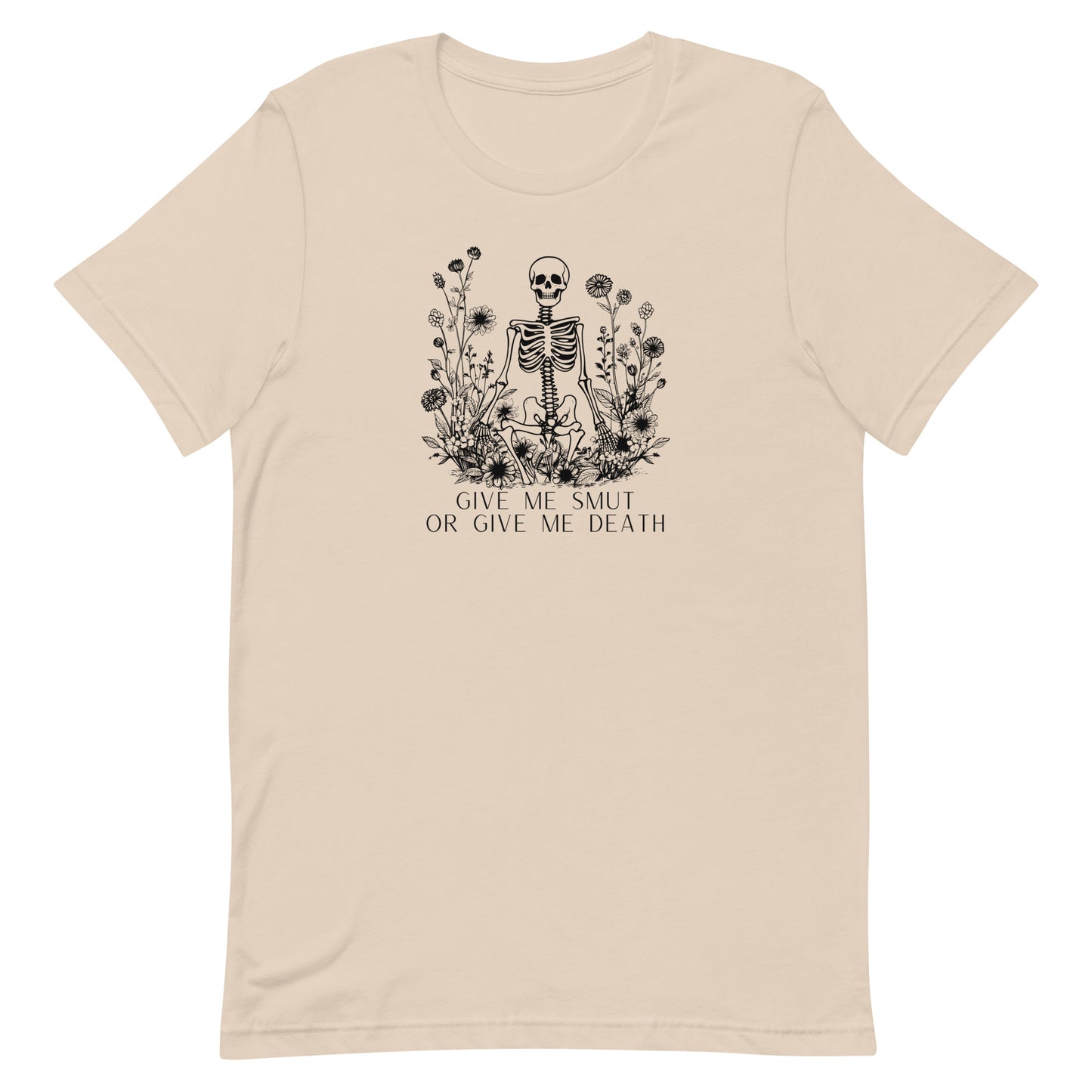 Give Me Smut Or Give Me Death Unisex t-shirt