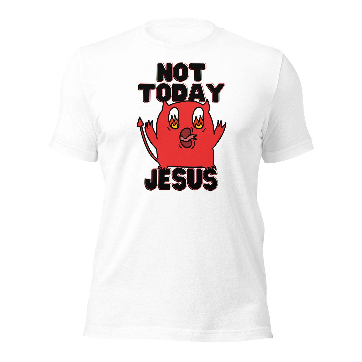 Not Today Jesus Unisex t-shirt