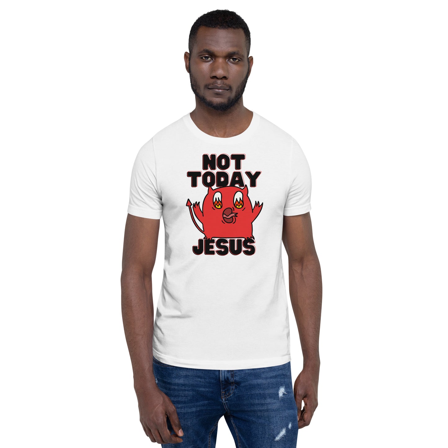 Not Today Jesus Unisex t-shirt