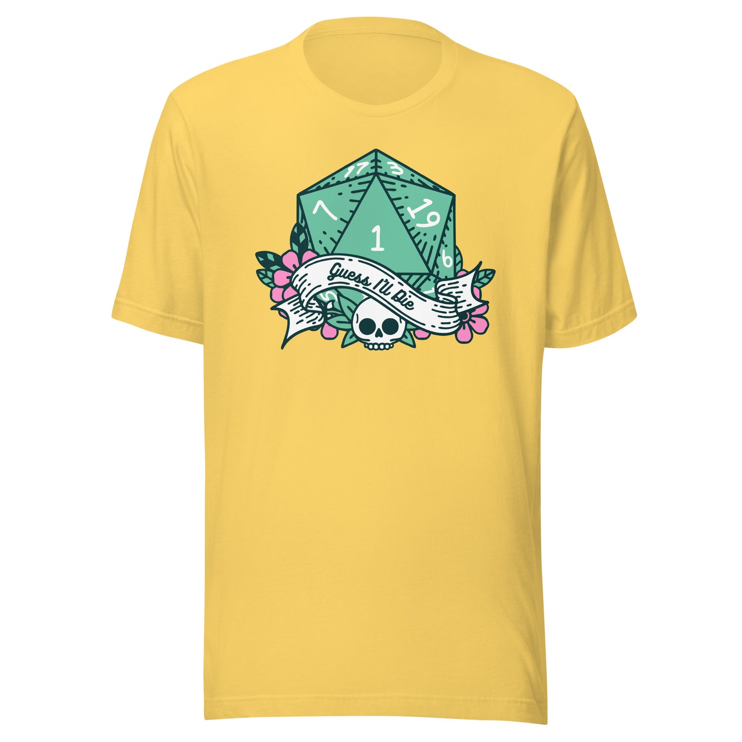 Guess I’ll Die DND Unisex t-shirt