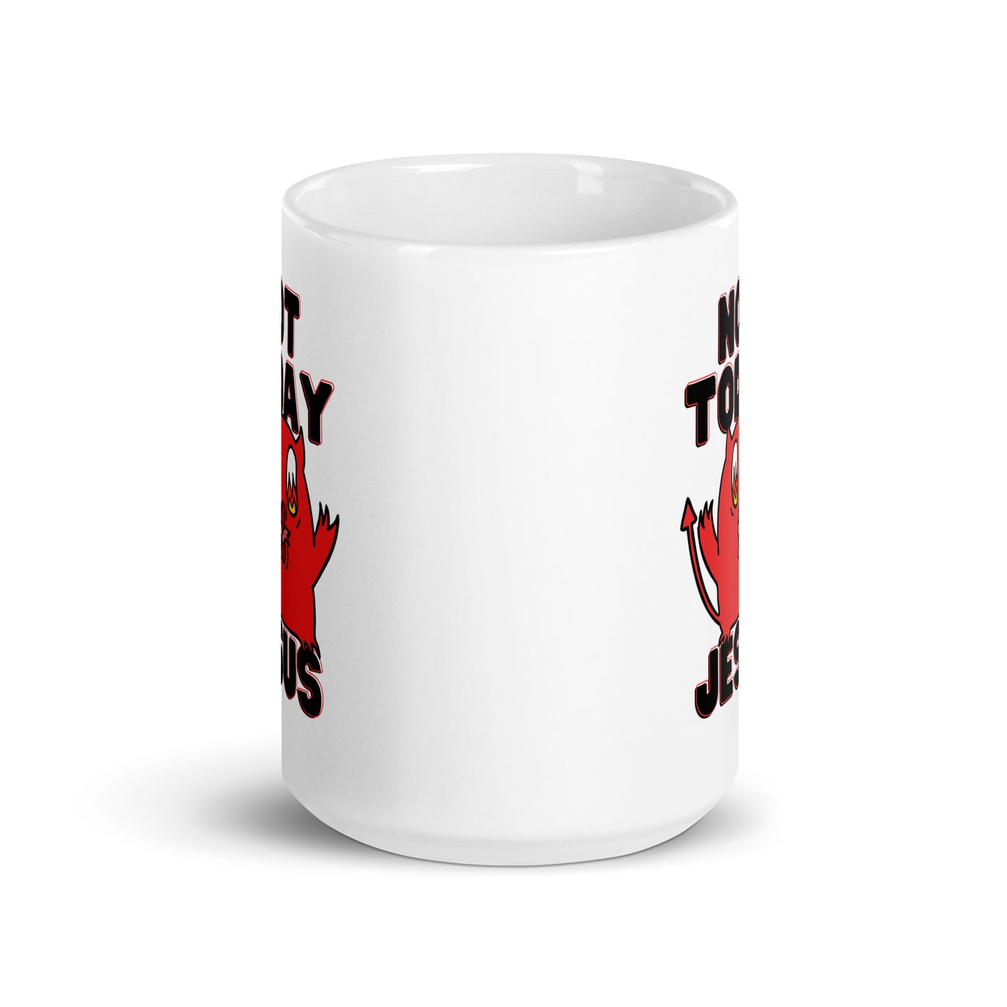 Not Today Jesus White glossy mug