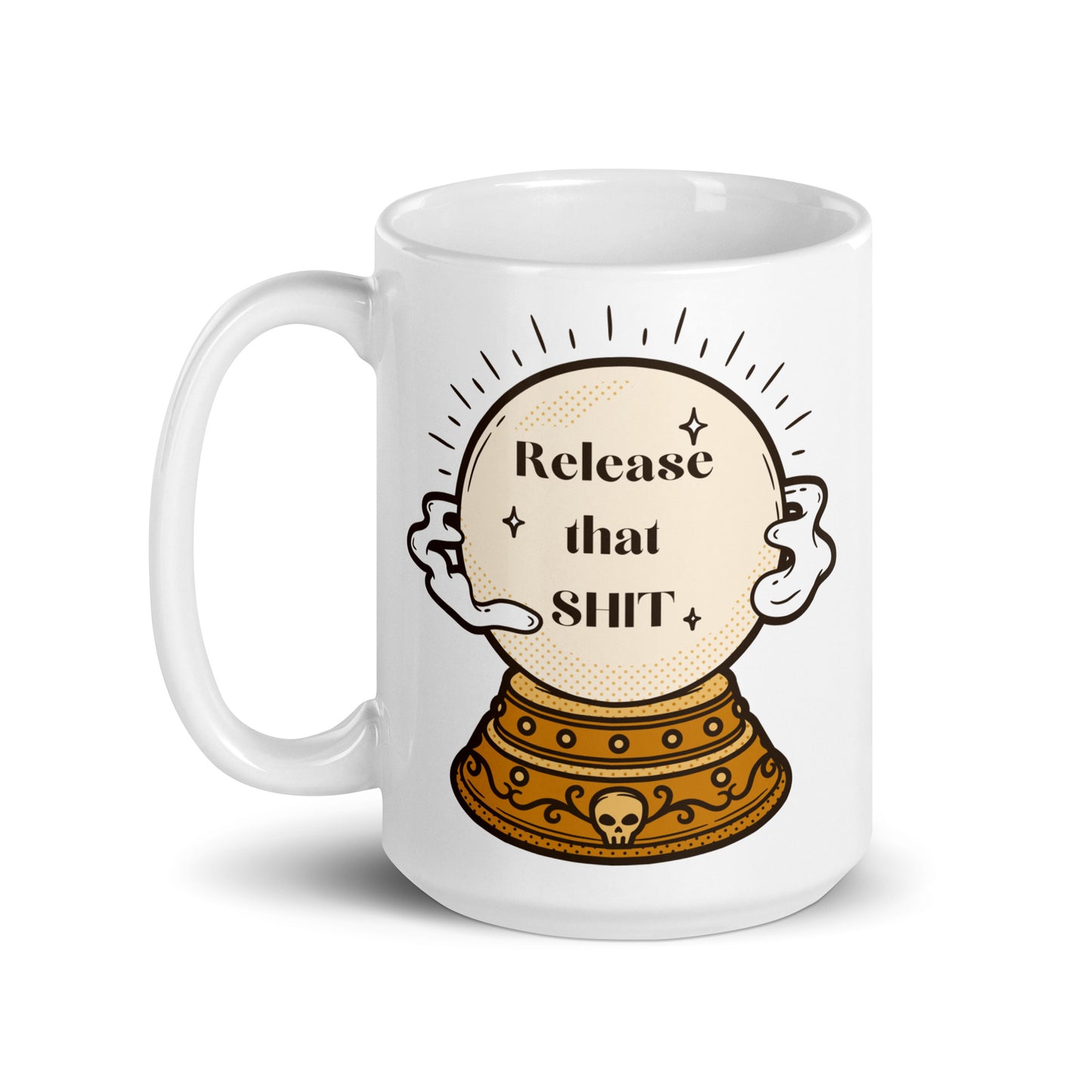 Release That Shit White glossy mug
