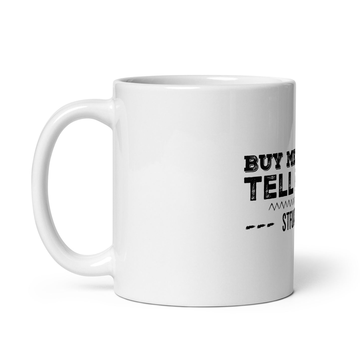 Buy Me Books And Tell Me To STFUATTDLAGG White glossy mug