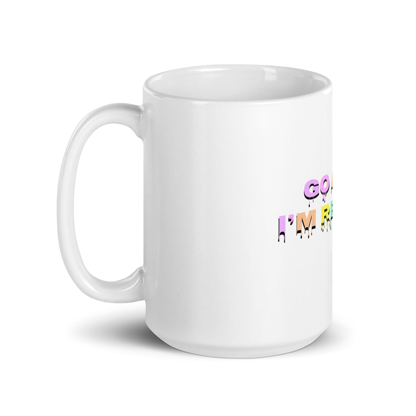 Go Away I’m Reading White glossy mug