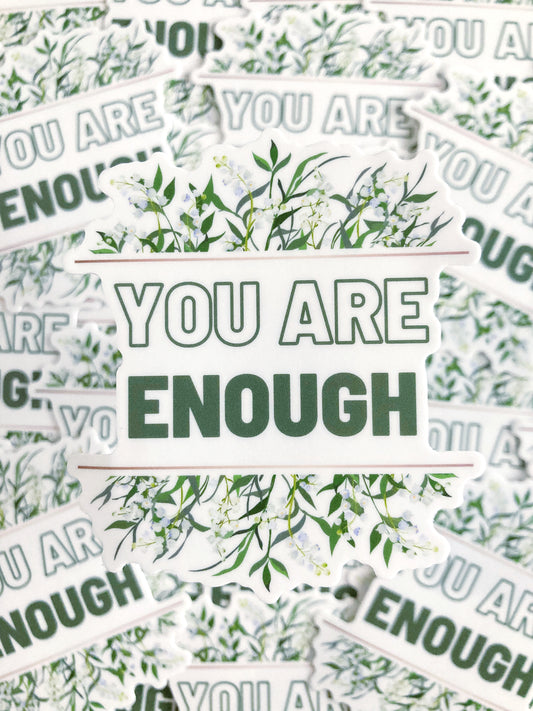 You Are Enough Sticker