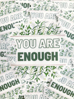 You Are Enough Sticker