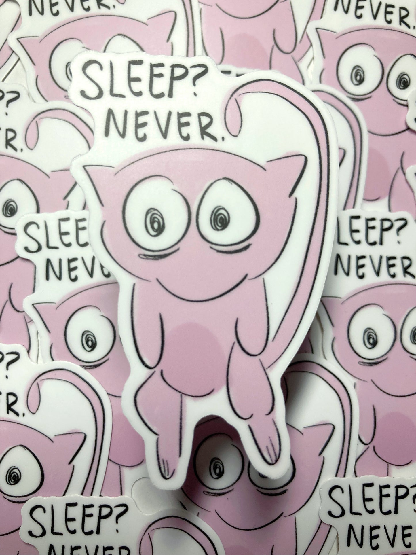 Sleep? Never. Sticker