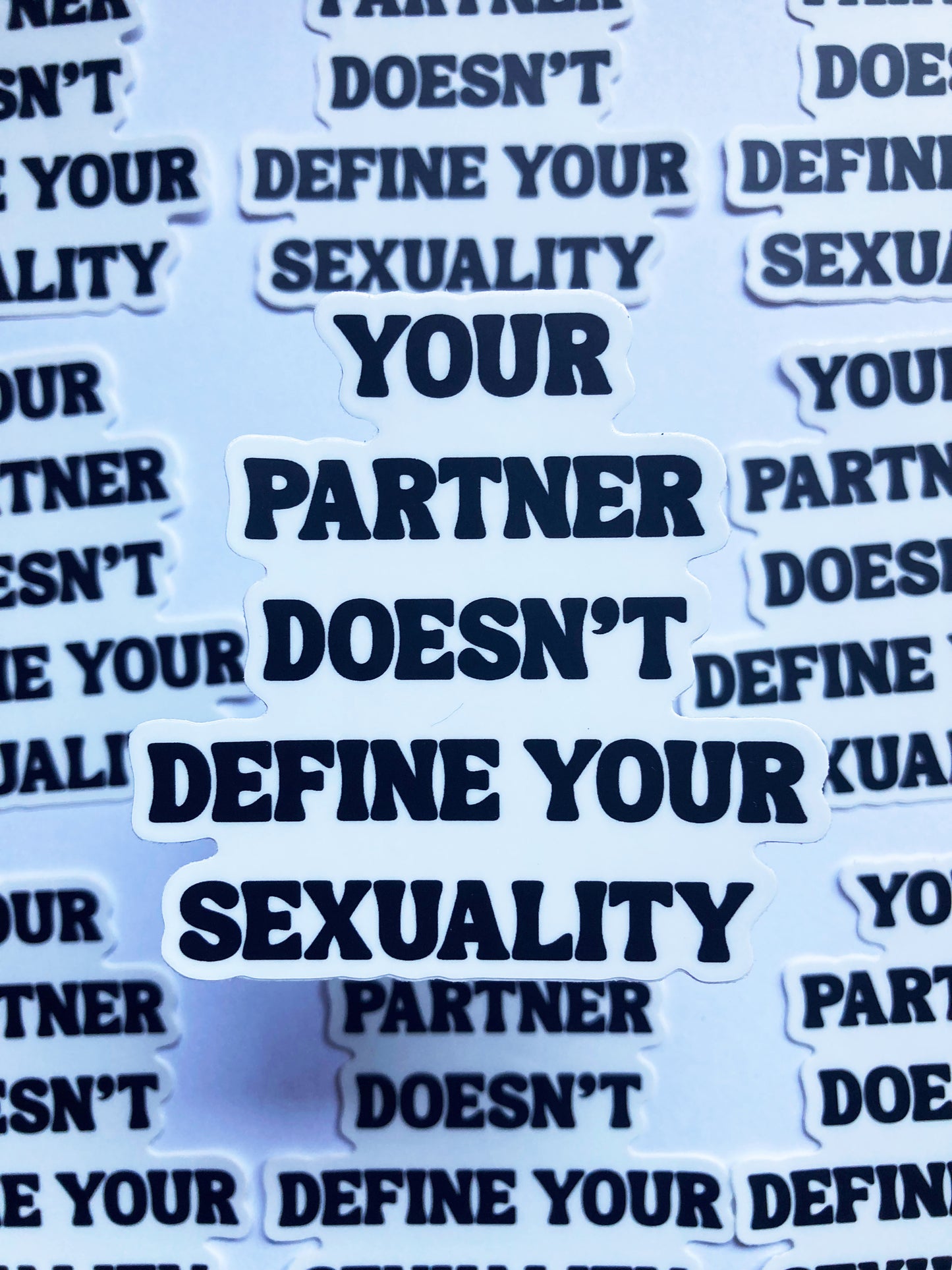Your Partner Doesn’t Define Your Sexuality Sticker