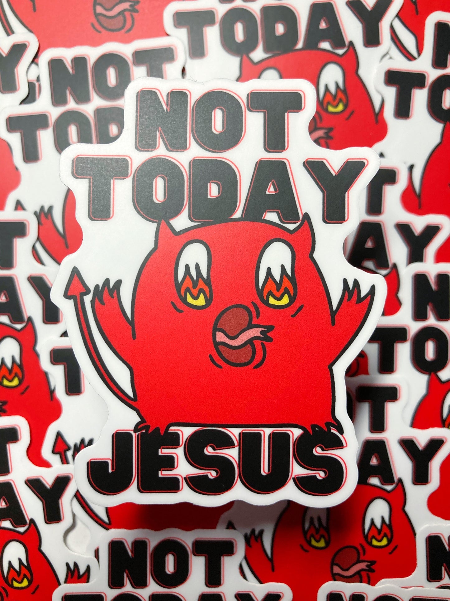Not Today Jesus Sticker