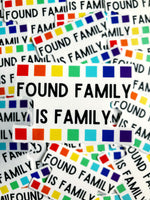 Found Family Is Family Sticker