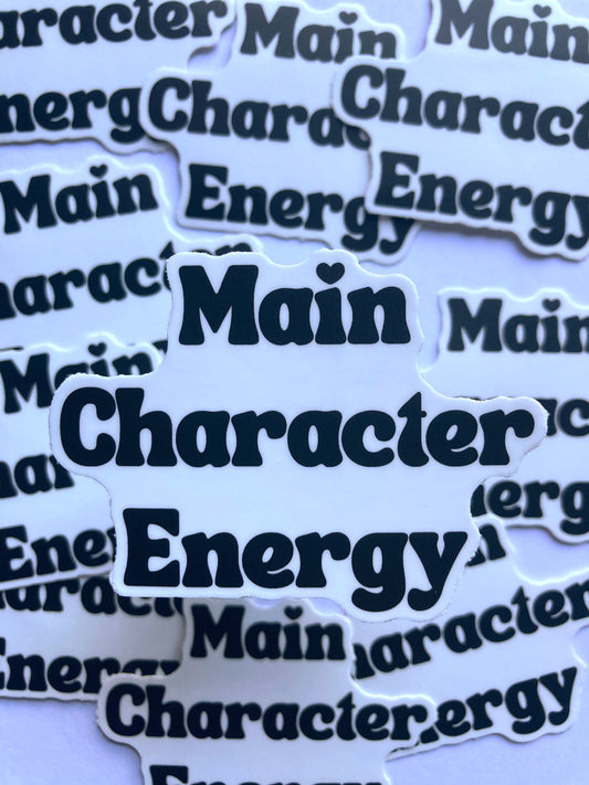 Main Character Energy Sticker