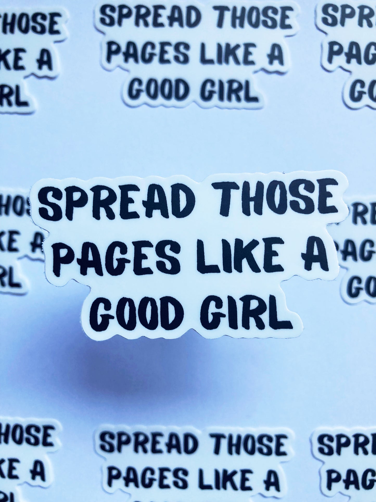 Spread Those Pages Like A Good Girl Sticker