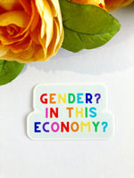 Gender? In This Economy? Sticker