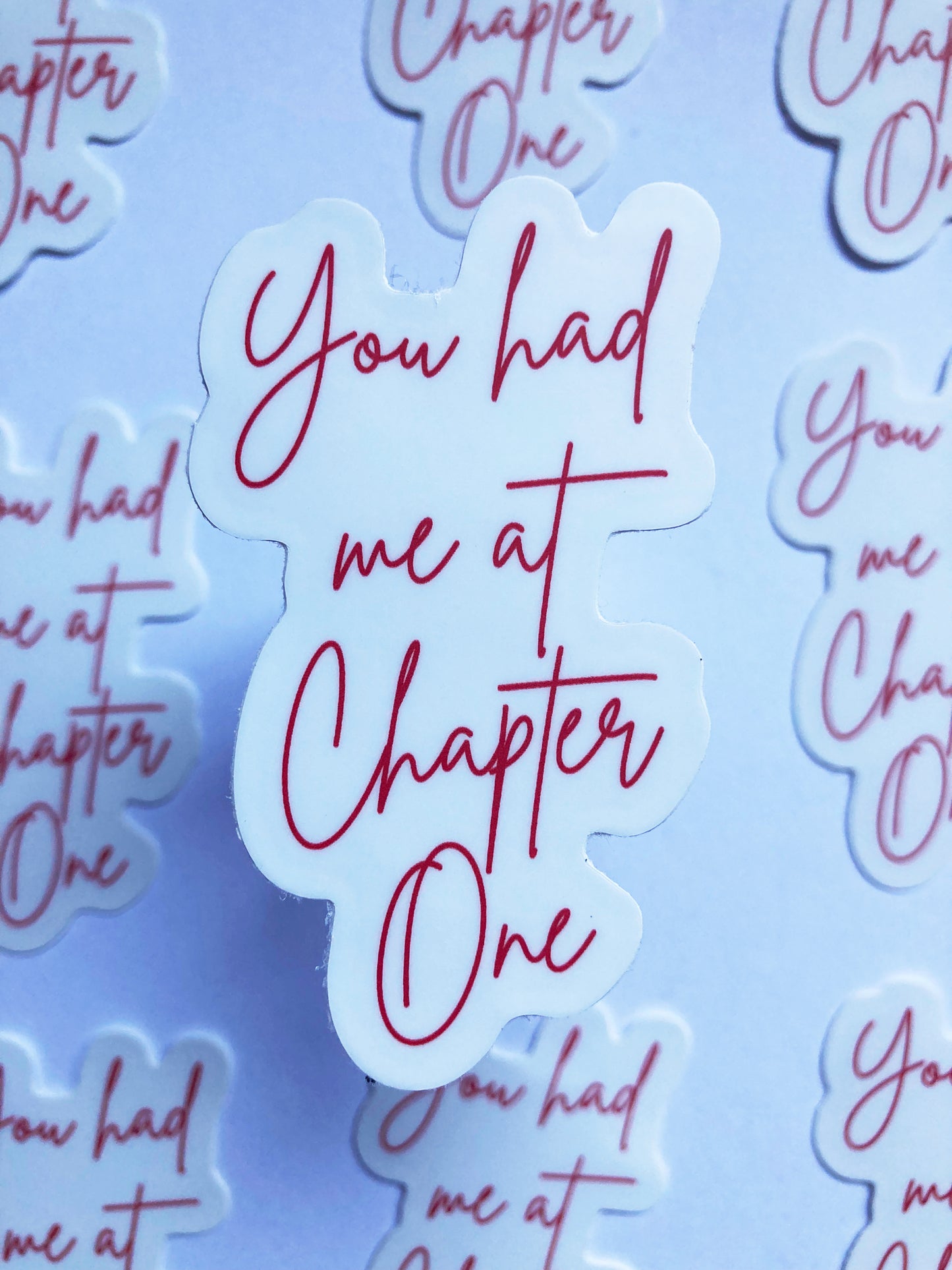 You Had Me At Chapter One Sticker