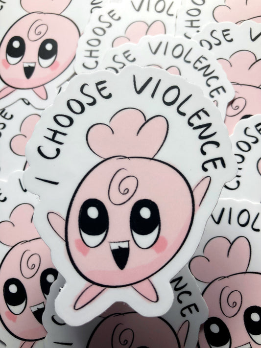 I Choose Violence Sticker