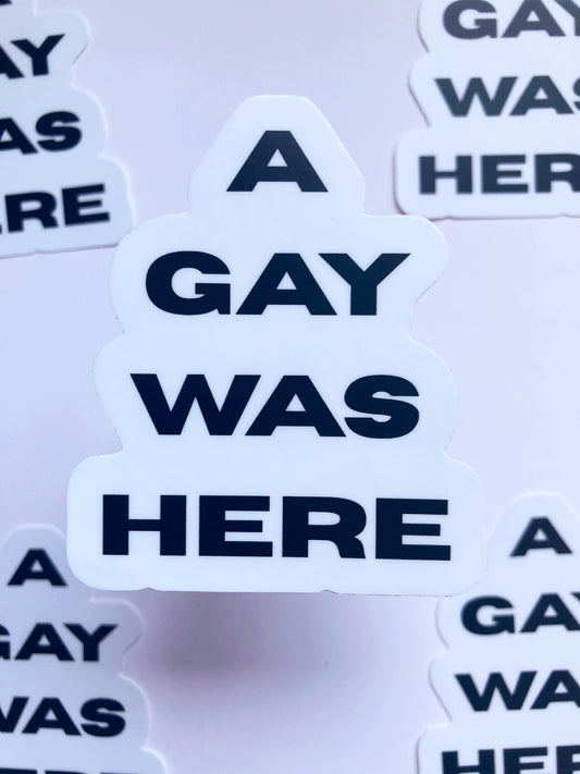 A Gay Was Here