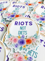 Riots Not Diets Sticker