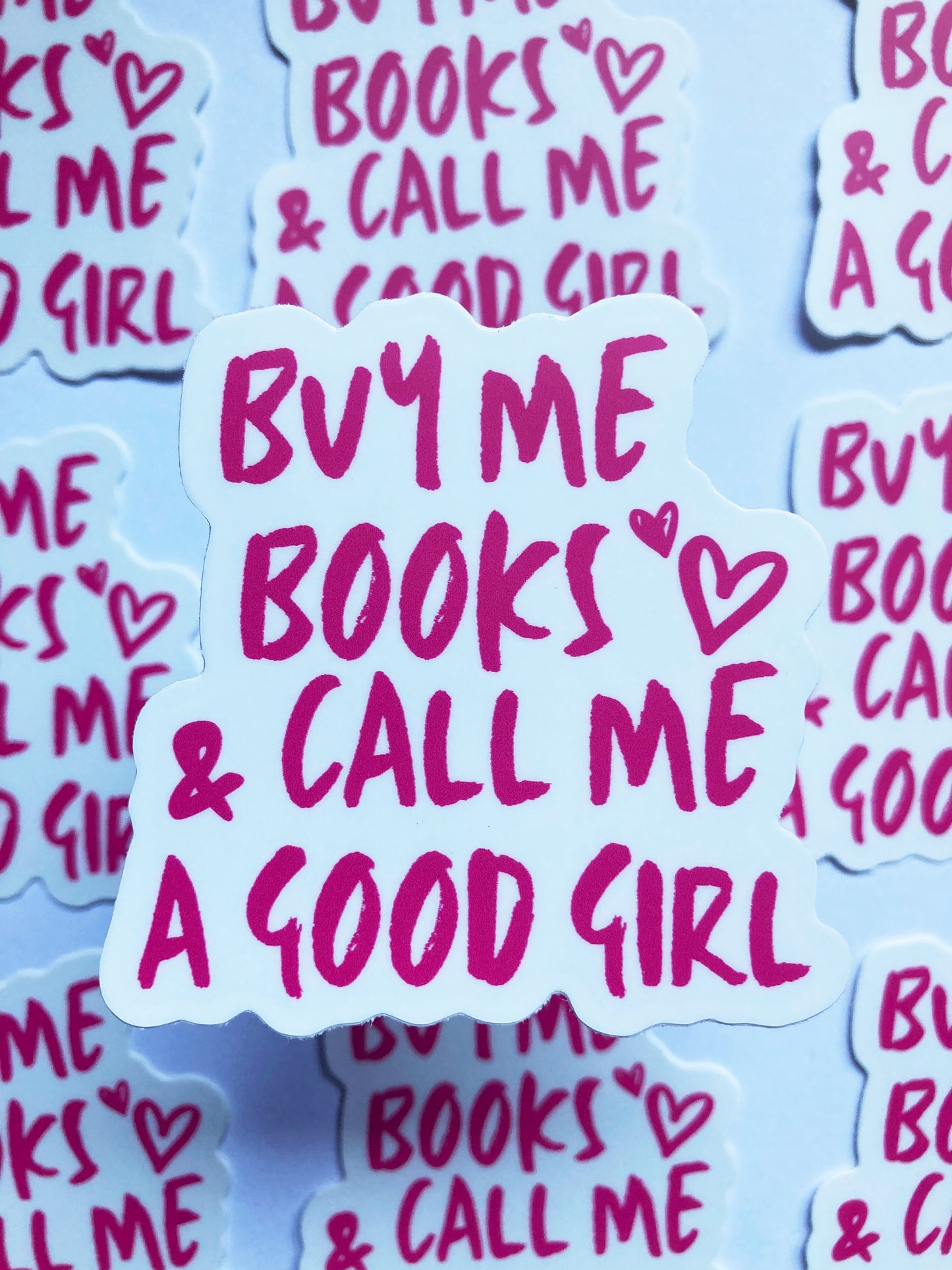 Buy Me Books And Call Me A Good Girl Sticker