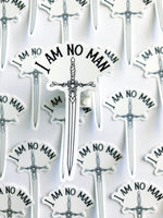 I Am No Man Sticker