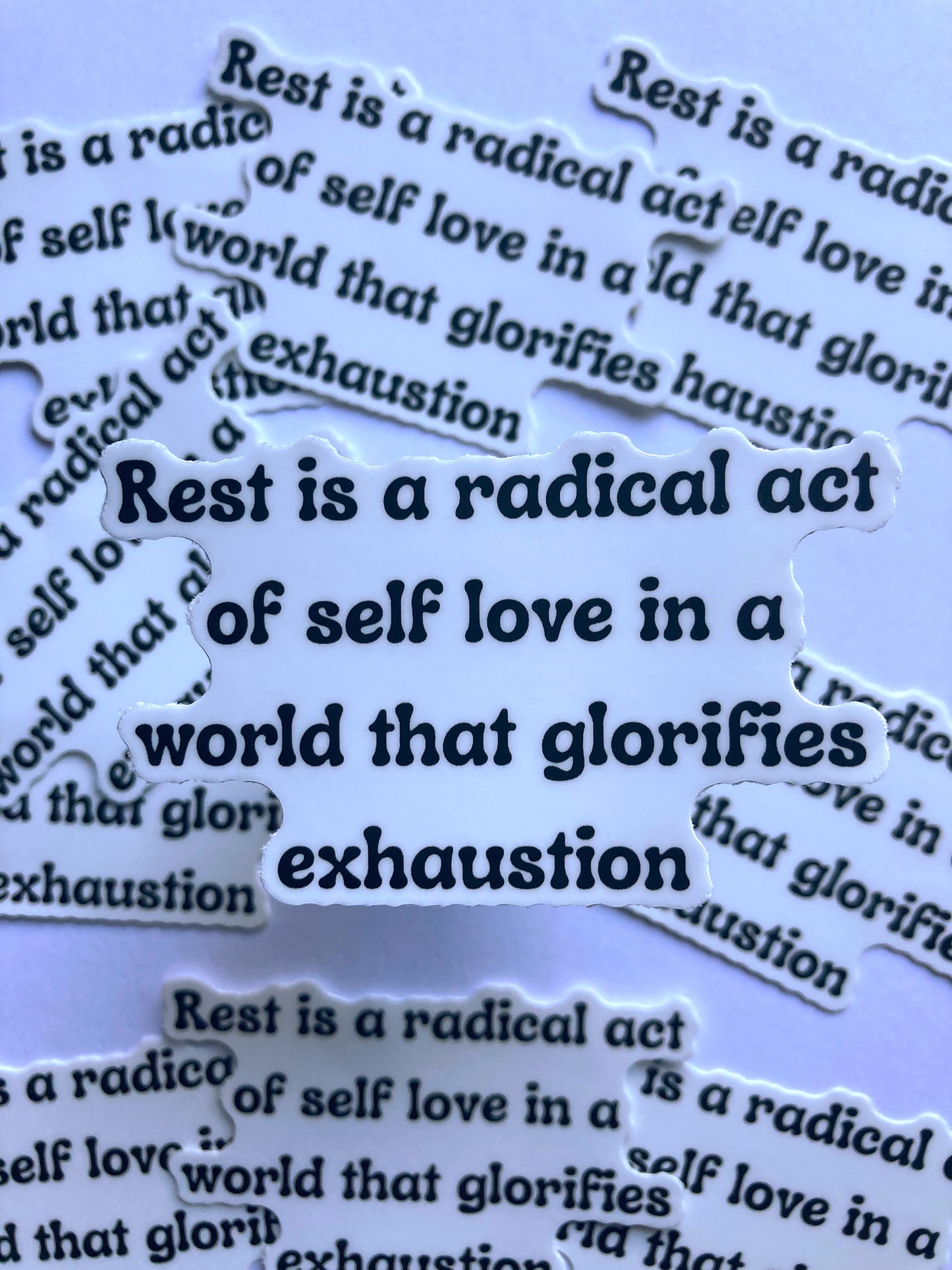 Rest Is A Radical Act Of Self Love In A World That Glorifies Exhaustion Sticker