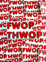 Fwop Thwop Sticker