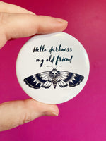 Hello Darkness My Old Friend pinback button 2.25”