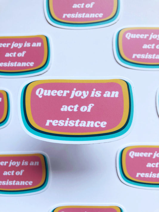 Queer Joy Is An Act Of Resistance
