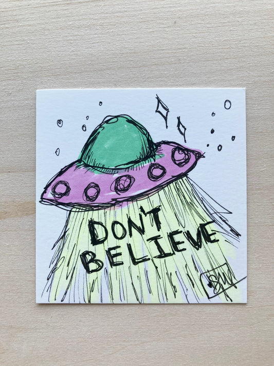Don’t Believe Mini Original