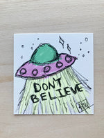 Don’t Believe Mini Original