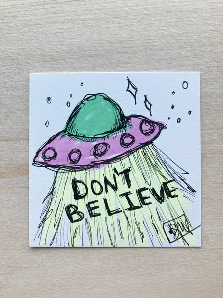 Don’t Believe Mini Original
