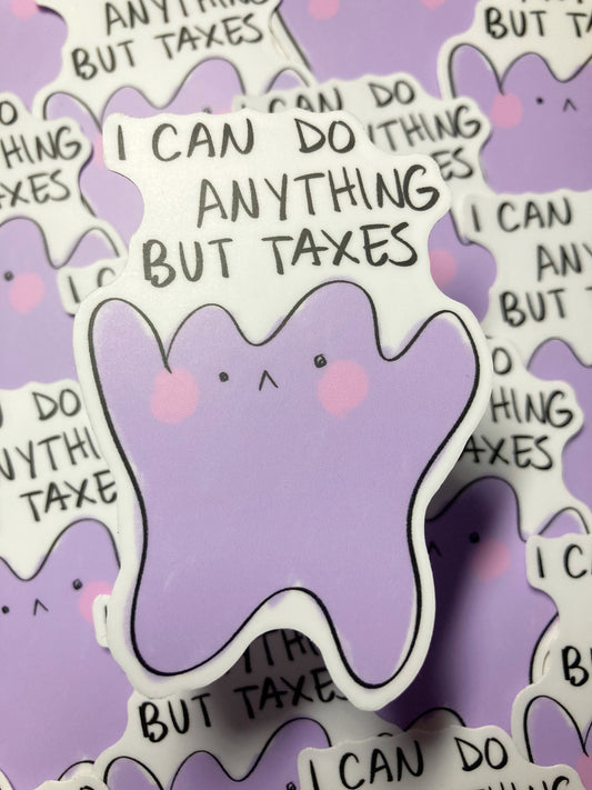 I Can Do Anything But Taxes Sticker