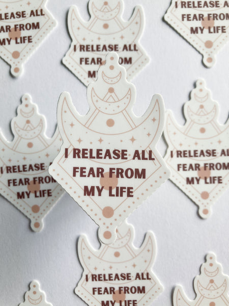 I Release All Fear From My Life Sticker
