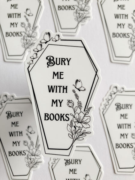 Bury Me With My Books Sticker