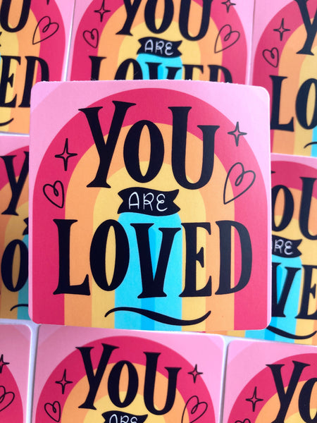 You Are Loved Sticker