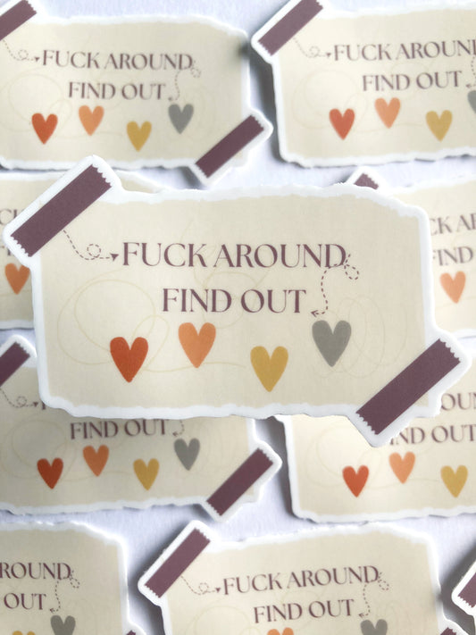 Fuck Around Find Out Sticker