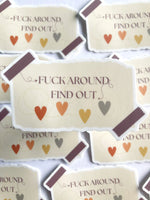Fuck Around Find Out Sticker