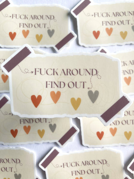 Fuck Around Find Out Sticker