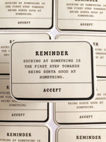 Reminder Sucking At Something Is The First Step Sticker