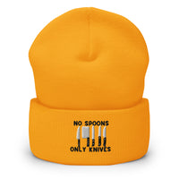 No Spoons Only Knifes Cuffed Beanie